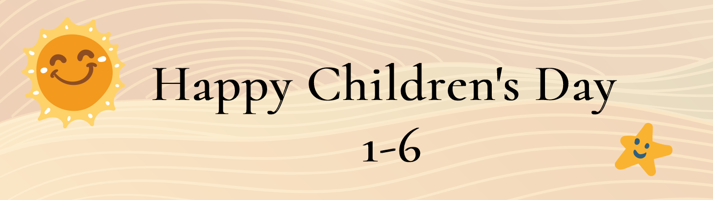 Happy Children’s Day 1-6